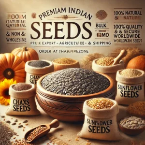 Premium Indian Seeds for Bulk Export – 100% Natural & Non-GMO