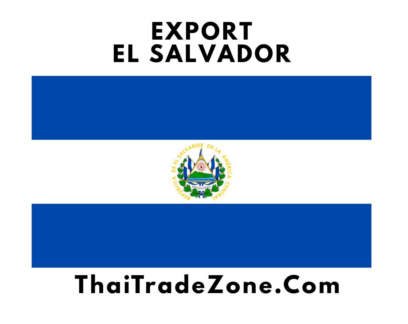 "El Salvador products ready for export, including food, beauty, health, and lifestyle items, with ThaiTradeZone's global export services."