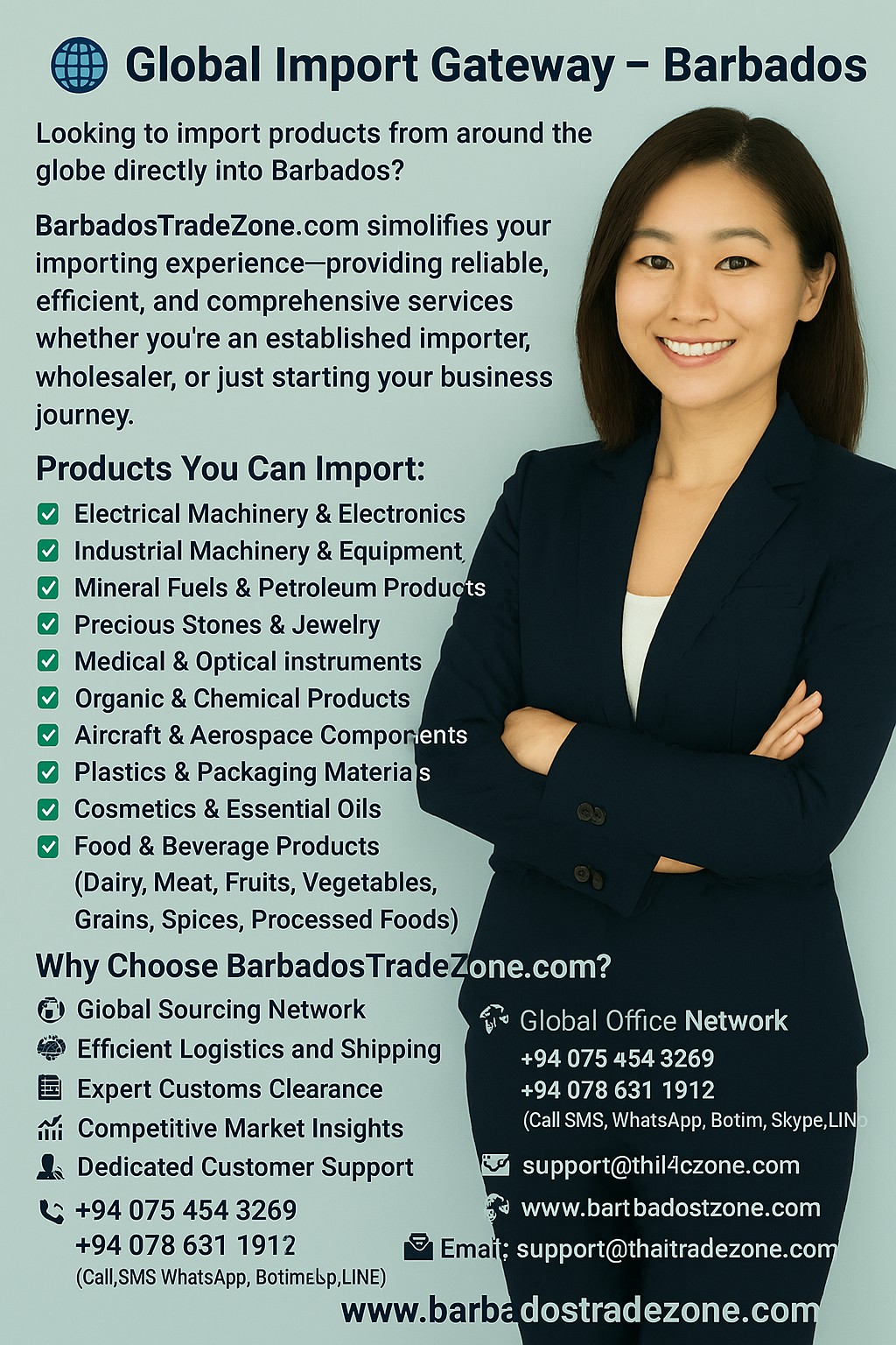 The image contains a promotional digital advertisement for BarbadosTradeZone.com, promoting global imports to Barbados. It features a professional woman in business attire, highlighting the services provided by the platform, such as reliable logistics, customs clearance, and dedicated customer support. The advertisement also lists a variety of products available for import, including electronics, machinery, medical instruments, food & beverage, and more. Additionally, the ad includes contact details for various global offices and emphasizes the benefits of using BarbadosTradeZone.com for international trade.