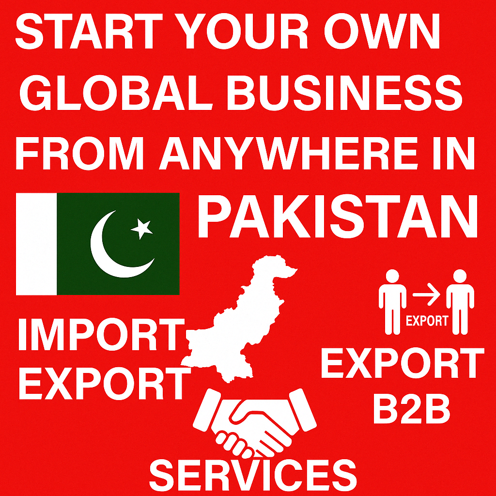 Start Your Global Business in Pakistan – No Investment