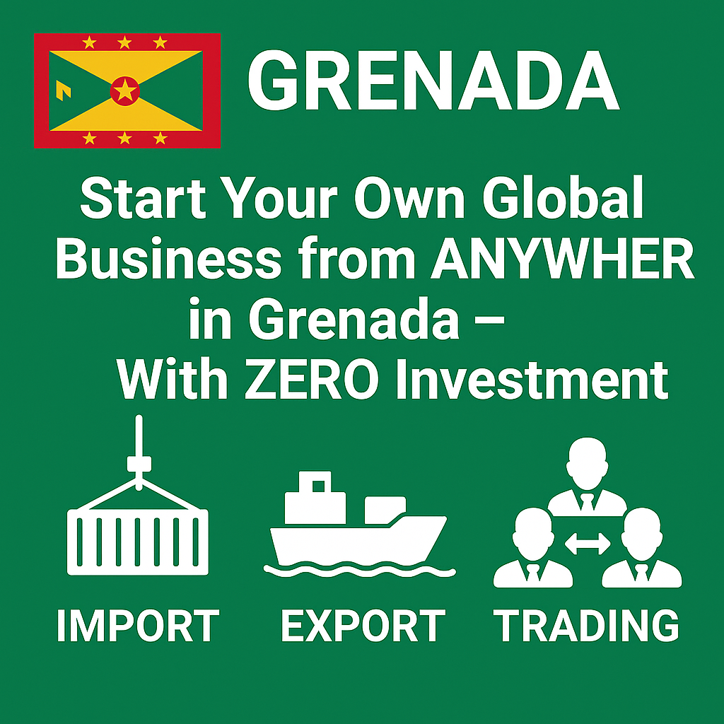 Start Global Business in Grenada | No Investment Needed