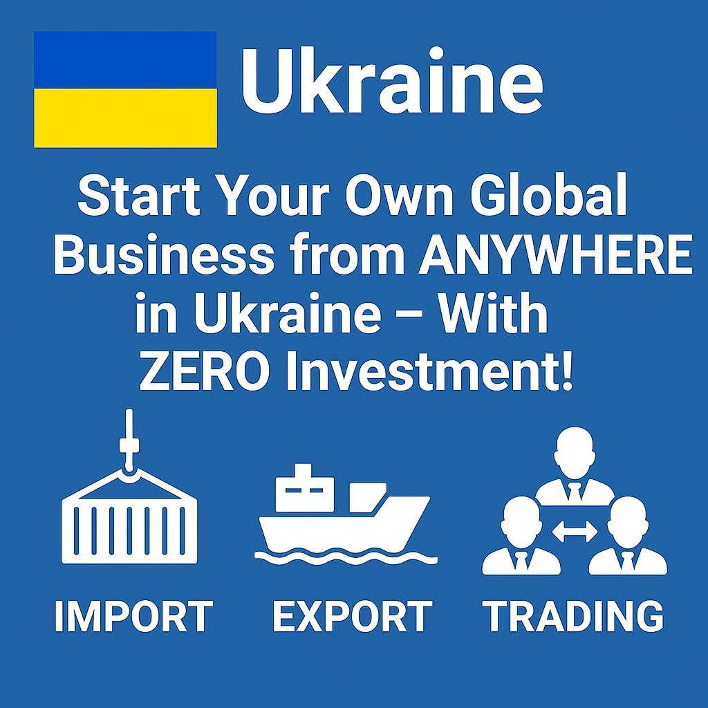 Start a Global Business in Ukraine | No Investment
