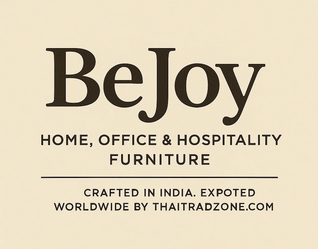 "BeJoy Home, Office & Hospitality Furniture branding poster. Text highlights: Crafted in Indonesia, Exported Worldwide by ThaiTradeZone.com. Minimalist beige background with elegant dark font."
